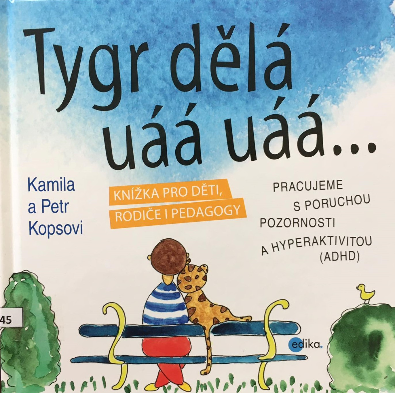  Tygr dělá uáá uáá …